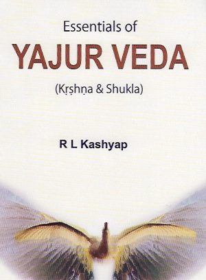 Essentials of Yajur Veda (Krishna and Shukla)